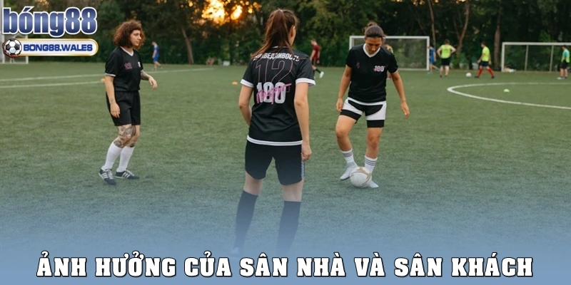 Ảnh hưởng của sân nhà và sân khách