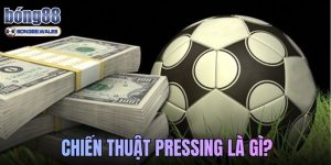 Chiến Thuật Pressing Là Gì