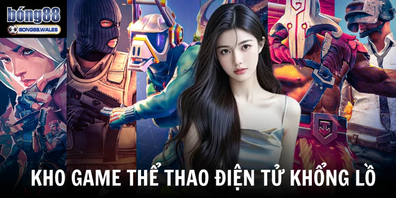 Kho game thể thao điện tử khổng lồ
