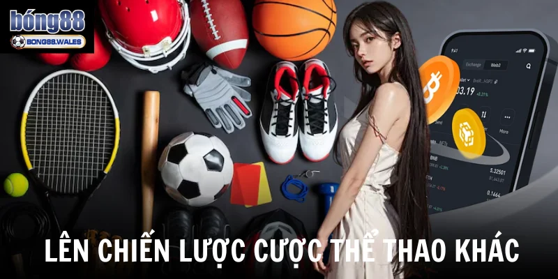 Lên chiến lược cược thể thao khác