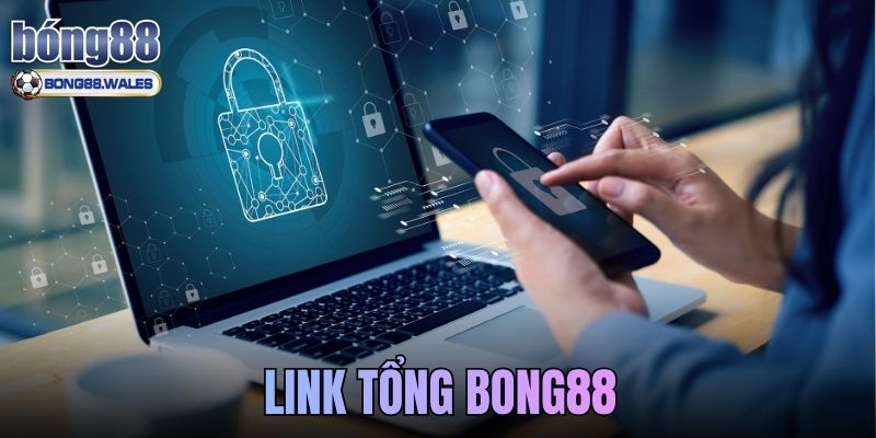 Link Tổng Bong88