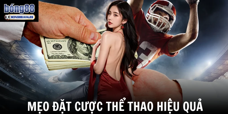 Mẹo đặt cược thể thao hiệu quả